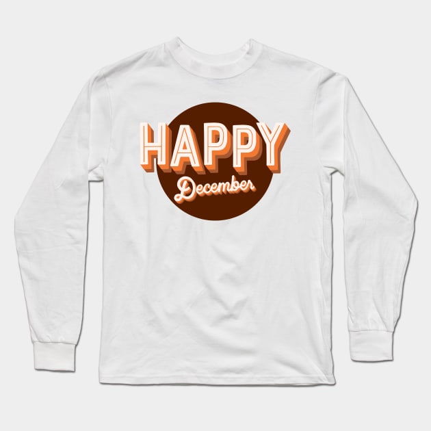 It's A Happy December Long Sleeve T-Shirt by NICHE&NICHE